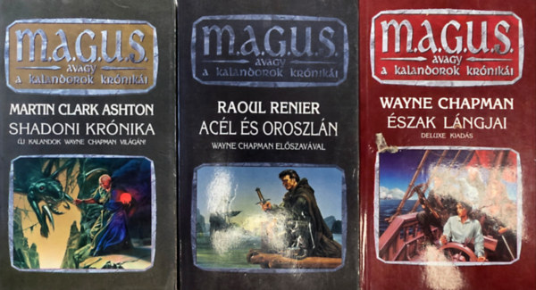 Wayne Chapman, Raoul Renier Martin Clark Ashton - 3db magus k�nyv: �szak l�ngjai (deluxe kiad�s), Shadoni kr�nika, Ac�l �s Oroszl�n