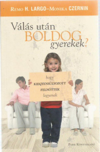 Monika Czernin Remo H. Largo - V�l�s ut�n boldog gyerekek?