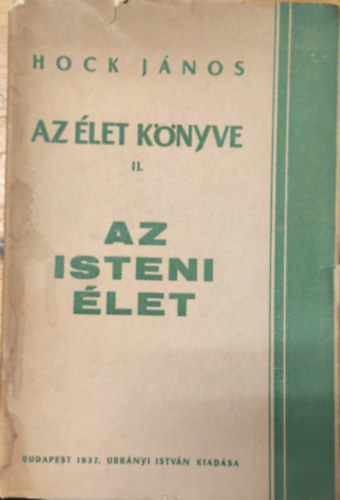 Hock János - Az Élet Könyve II. - Az isteni élet
