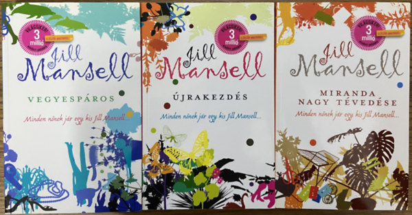 Jill Mansell - 3 db Jill Mansell reg�ny - �jrakezd�s, Vegyesp�ros, Miranda nagy t�ved�se