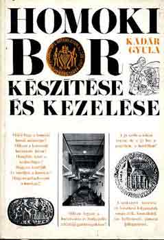 K�d�r Gyula - Homoki bor k�sz�t�se �s kezel�se