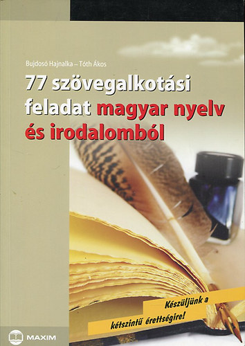 Bujdos� Hajnalka-T�th �kos - 77 Sz�vegalkot�si Feladat Magyar Nyelv �s Irodalomb�l