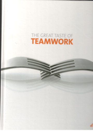  (ism. szerz) - The Great Taste of Teamwork (A csapatmunka igazi ze)