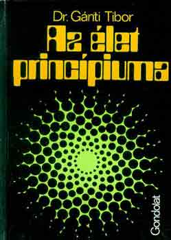 Dr. G�nti Tibor - Az �let princ�piuma