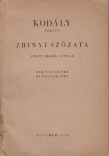 Kodly Zoltn - Zrnyi szzata (Zrnyi Mikls szvege)- Baritonszlra s vegyeskarra