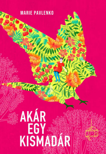 Marie Pavlenko - Akár egy kismadár