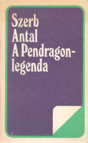 Szerb Antal - A Pendragon-legenda