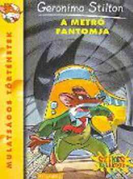 Geronimo Stilton - A metró fantomja