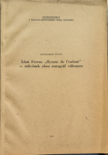 Kecskemti Istvn - Liszt Ferenc ,,Hymne de l'enfant" c. mvnek olasz autogrf vltozata