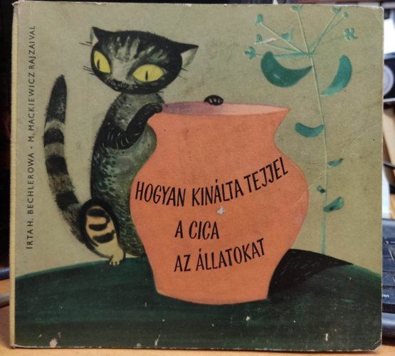 H. Bechlerowa - Hogyan knlta tejjel a cica az llatokat
