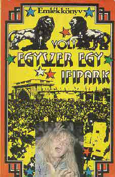 Seb�k J�nos  (szerk.) - Volt egyszer egy ifipark