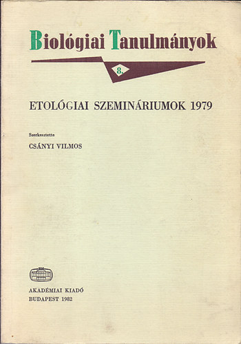 Csnyi Vilmos  (szerk.) - Etolgiai szeminriumok 1979