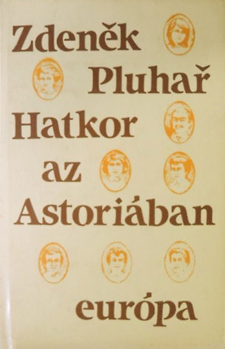Zdenek Pluhar - Hatkor az Astori�ban