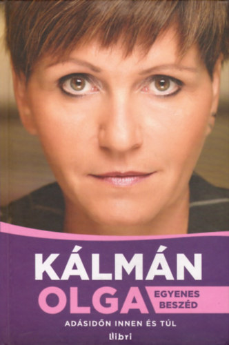 Klmn Olga - Egyenes beszd - Adsidn innen s tl