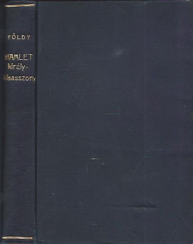 F�ldi Mih�ly - Hamlet-Kir�lykisasszony