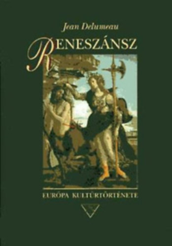 Jean Delumeau - Renesznsz (Eurpa kultrtrtnete)