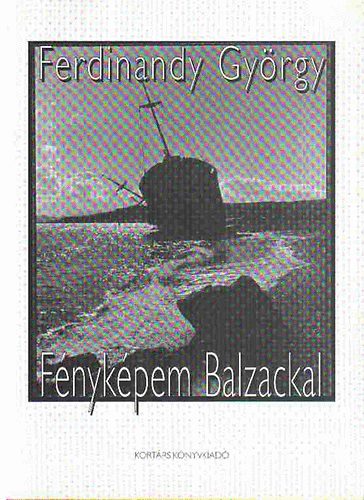 Ferdinandy Gy�rgy - F�nyk�pem Balzackal