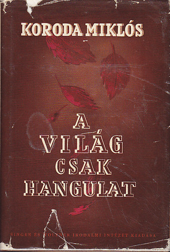 Korda Miklós - A világ csak hangulat