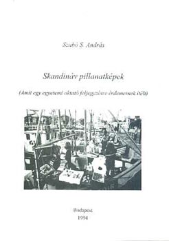 Szabó S. András - Skandináv pillanatképek