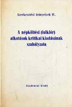 Voigt Vilmos - A n�pk�lt�si (folkl�r) alkot�sok kritikai kiad�s�nak szab�lyzata