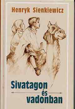 Henryk Sienkiewicz - Sivatagon �s vadonban
