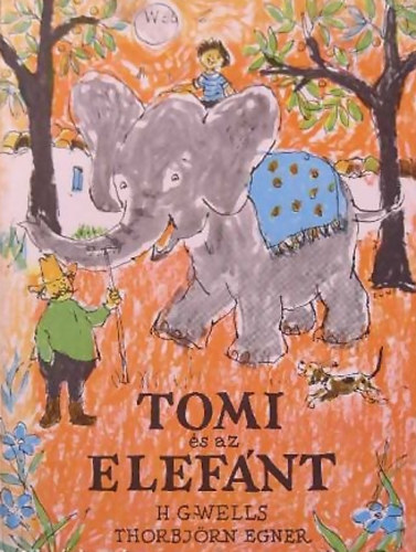 H. G. Wells; Thorbjrn Egner - Tomi s az elefnt