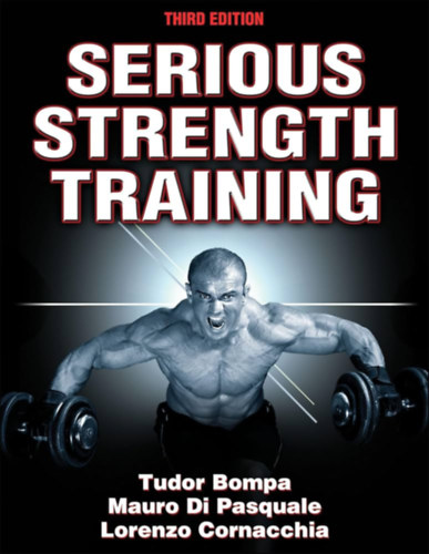 Mauro Di Pasquale, Lorenzo J. Cornacchia Tudor O. Bompa - Serious strength training