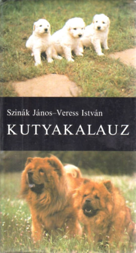 Szin�k J�nos-Veress Istv�n - Kutyakalauz