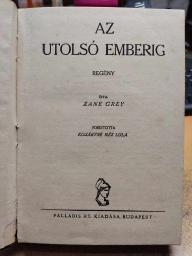 Zane Grey - Az utols� emberig