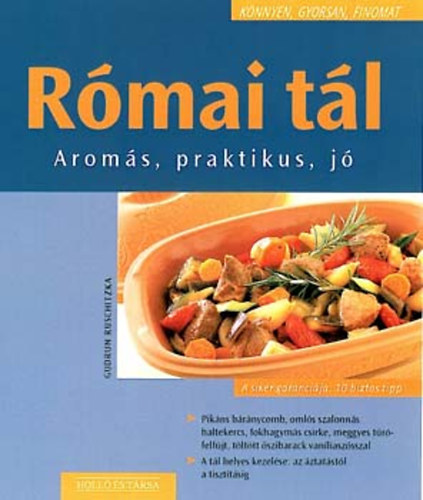 Gudrun Ruschitzka - Római tál - Aromás, praktikus, jó