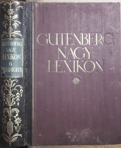 Gutenberg nagy lexikon - Minden ismeretek tára 6 - Bernád-buber