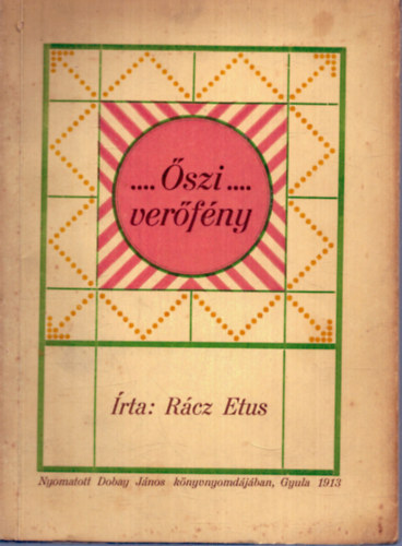 Rcz Etus - szi verfny - Versek (1913)