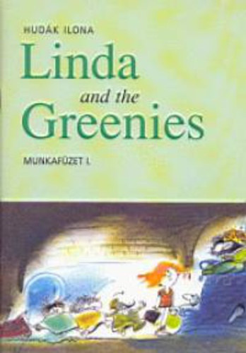 Hudák Ilona - Linda and The Greenies I Munkafüzet