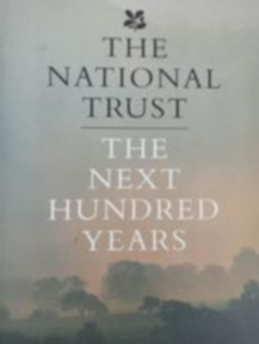 The national trust -the next hundred years (A nemzeti bizalom - a k�vetkez� sz�z �v -Angol nyelv�)