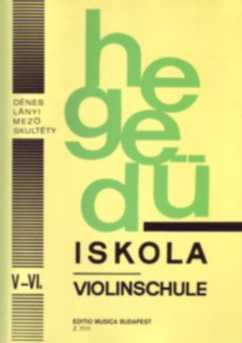 D�nes-L�nyi-Mez�-Skult�ty - Heged�iskola V-VI. - Violinschule (Z.7111)