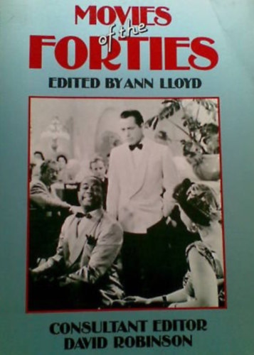 David Robinson Ann Lloyd - Movies of the Forties