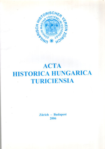 Acta Historica Hungarica turiciensia XXI. �vfolyam 1. sz�m 2006