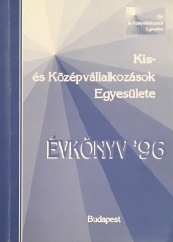 Kis- s kzpvllalkozsok Egyeslete vknyv '96