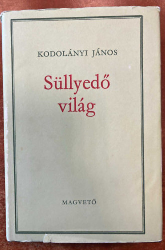 Dr. Kodolnyi Jnos - Sllyed vilg I.