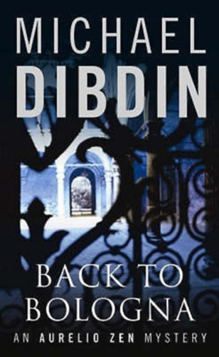 Michael Dibdin - Back to Bologna