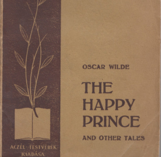 Oscar Wilde - The happy prince and other tales