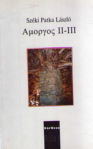 Sz�ki Patka L�szl� - Amorgosz II-III.