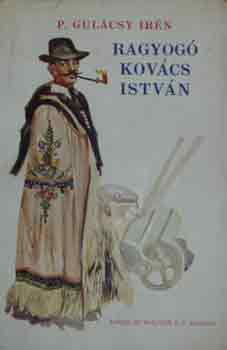 P. Gulácsy Irén - Ragyogó Kovács István
