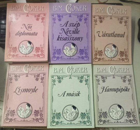 B.M. Croker - 6 db B.M. Croker: N�i diplomata +A sz�p Neville kisasszony +V�ratlanul +Lismoyle +A m�sik +Hamupip�ke