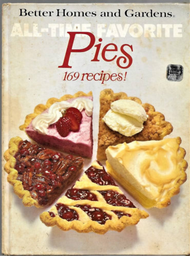 Better Homes and Gardens All-Time Favorite Pies