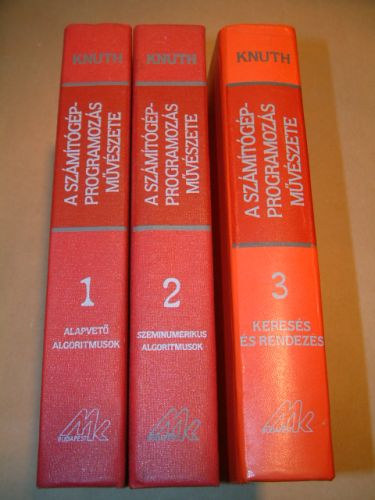 Donald E. Knuth - A számítógép-programozás művészete 1-3. (ALAPVETŐ ALGORITMUSOK, SZEMINUMERIKUS ALGORITMUSOK, KERESÉS ÉS RENDEZÉS)