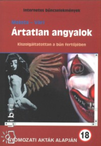 Vri Andrs; Malota Lszl - rtatlan angyalok