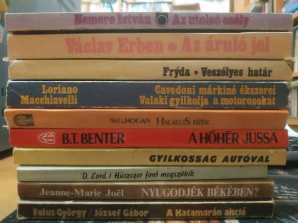 D. Lord, Falus György-József Gábor, Jeanne-Marie Joel, B. T. Benter, W. G. Hogan, Loriano Macchiavelli, Nemere István, Frantisek Fryda, Václav Erben - ---