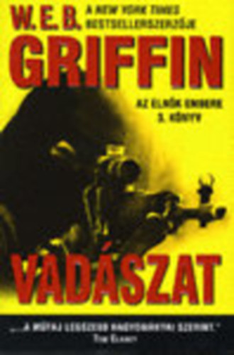 W. E. B. Griffin - Vadszat (Az elnk embere 3. knyv)