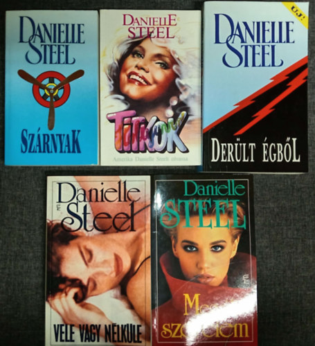 Danielle Steel - (5db) Danielle Steel romantikus k�nyvcsomag: Sz�rnyak / Titkok / Der�lt �gb�l / Megv�lt� szerelem / Vele vagy n�lk�le